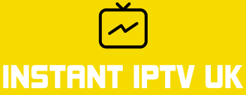 INSTANT IPTV UK